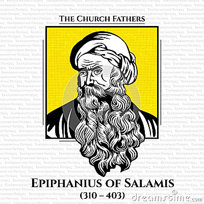 Epiphanius of Salamis 310 â€“ 403 was the bishop of Salamis, Cyprus at the end of the 4th century. Vector Illustration